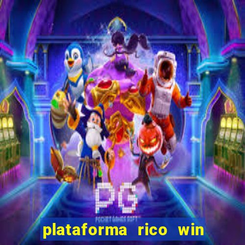 plataforma rico win paga mesmo